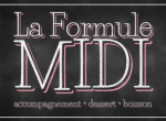 Formule MIDI : accompagnement et boissons